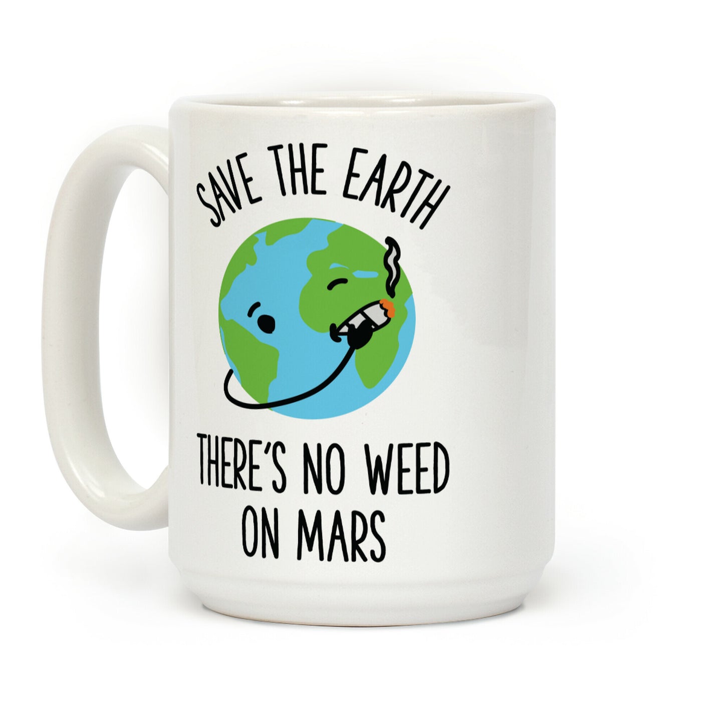 No Weed On Mars Coffee Mug