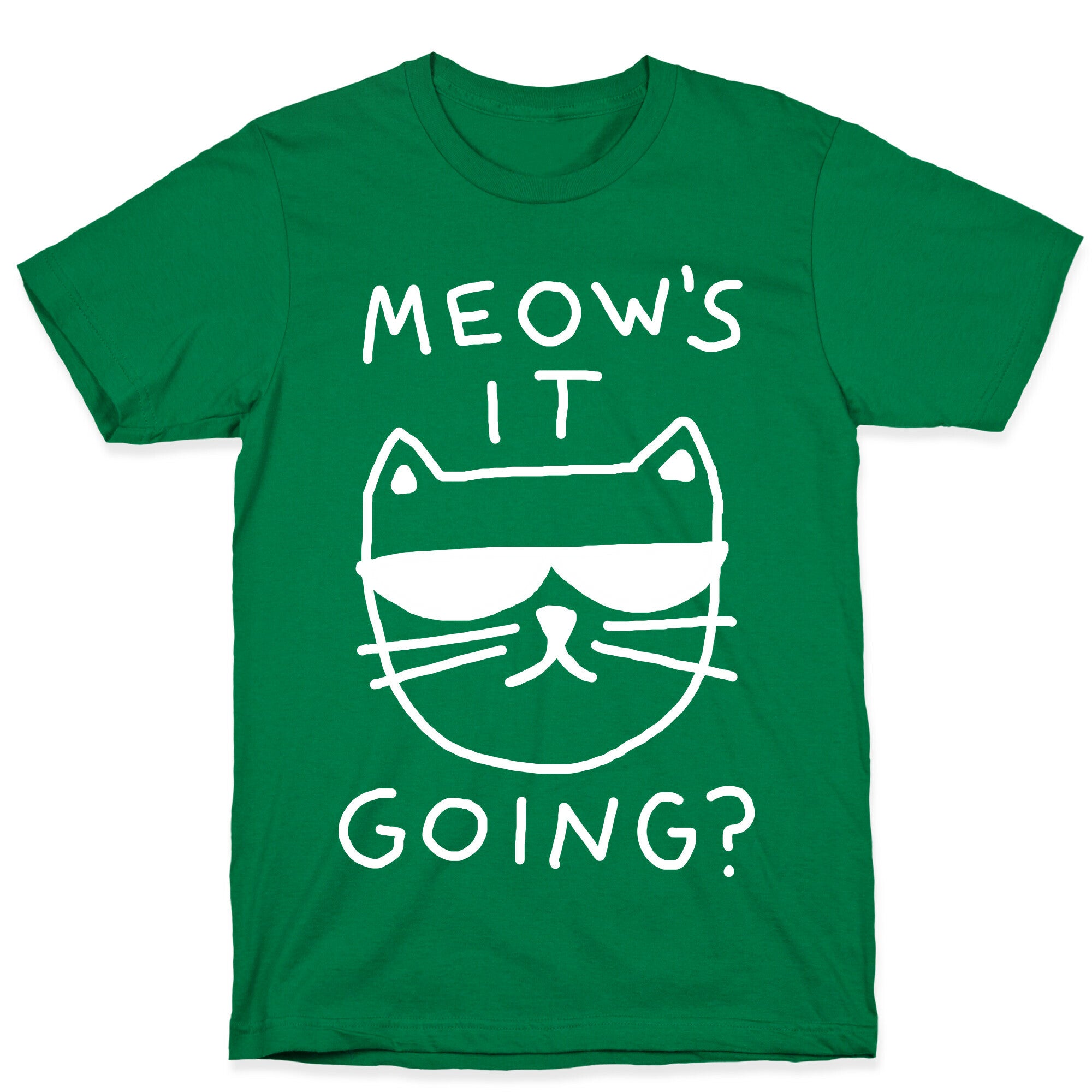 Meow's It Going T-Shirt