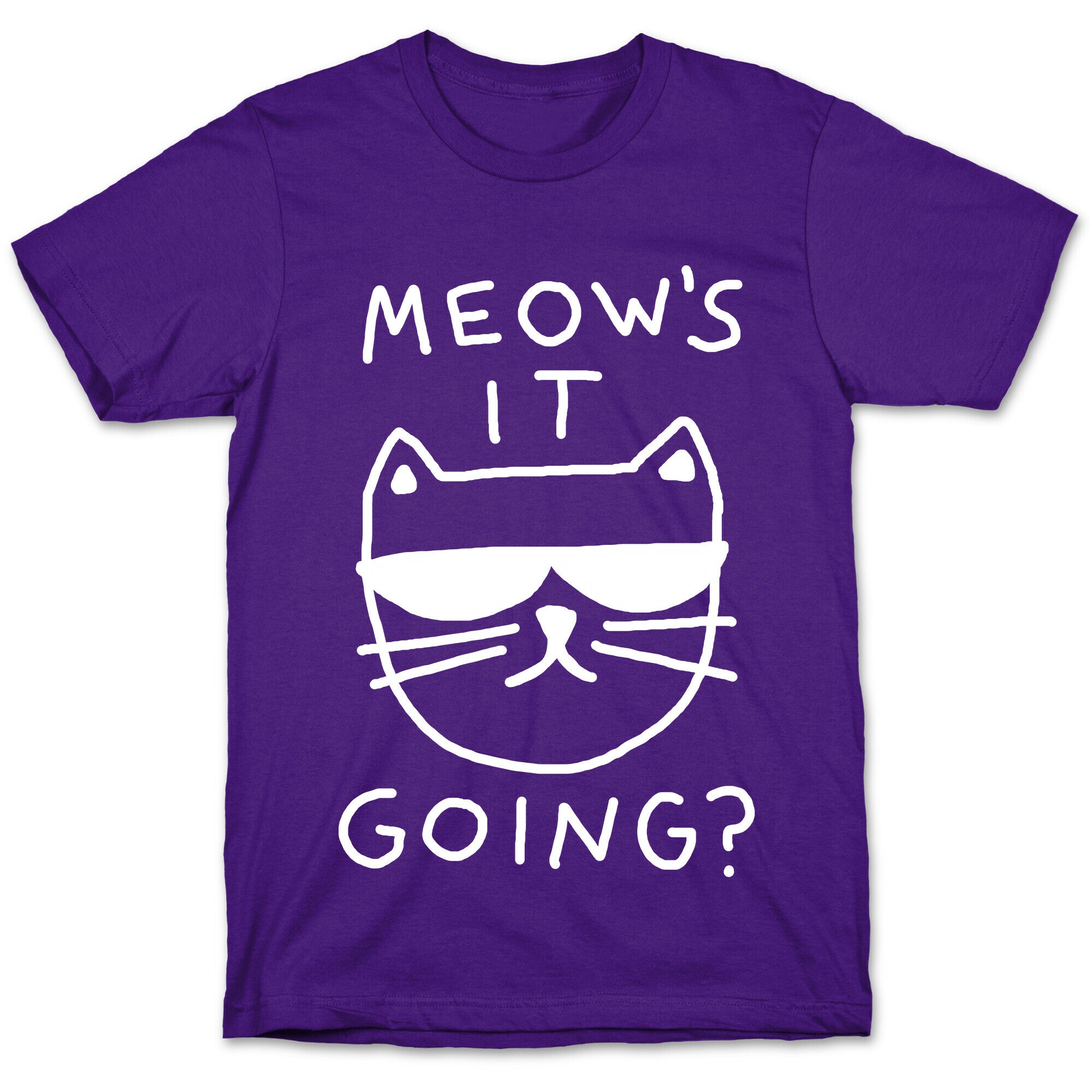 Meow's It Going T-Shirt