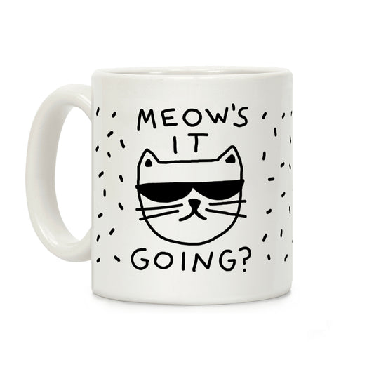 Meow's It Going Coffee Mug