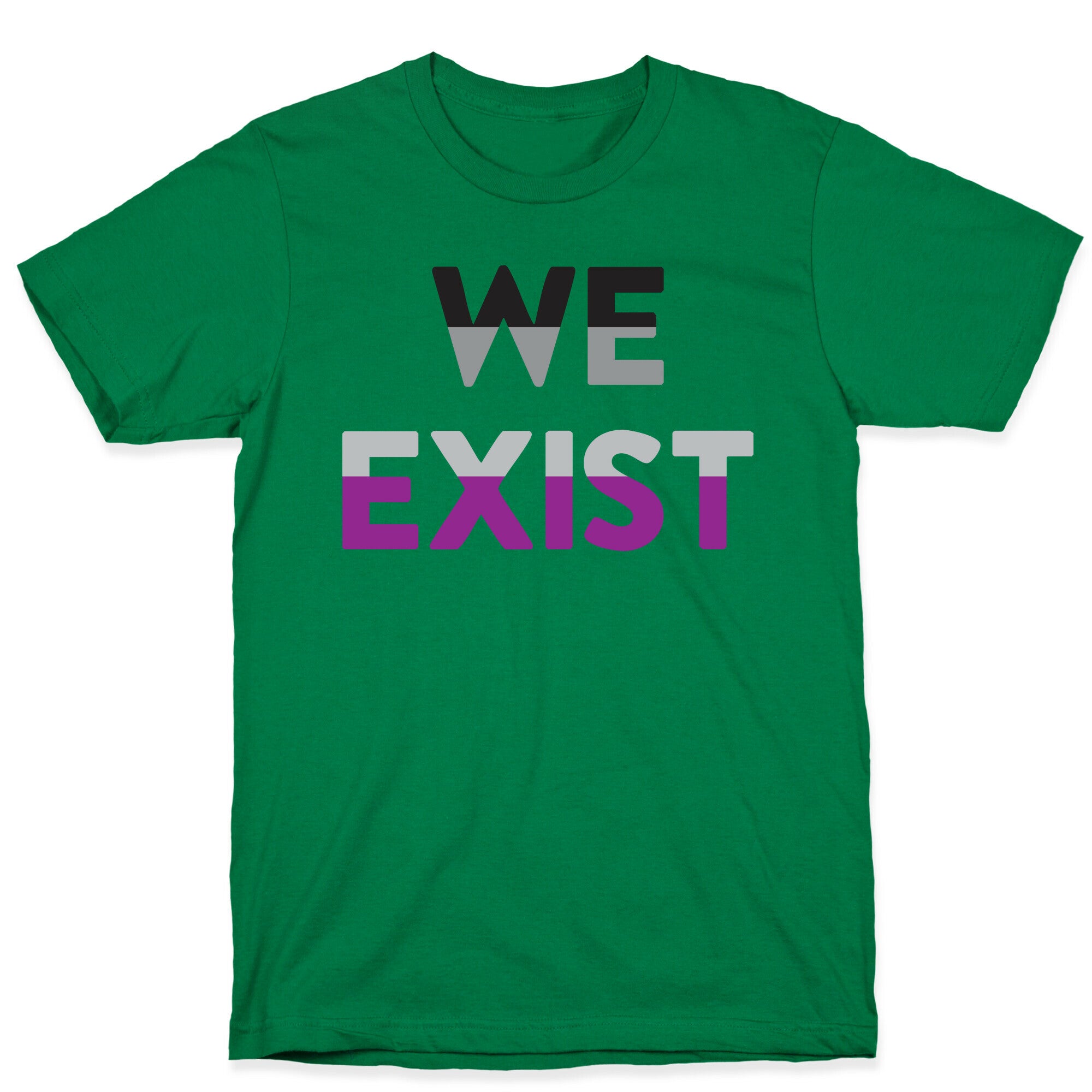 We Exist Asexual  T-Shirt