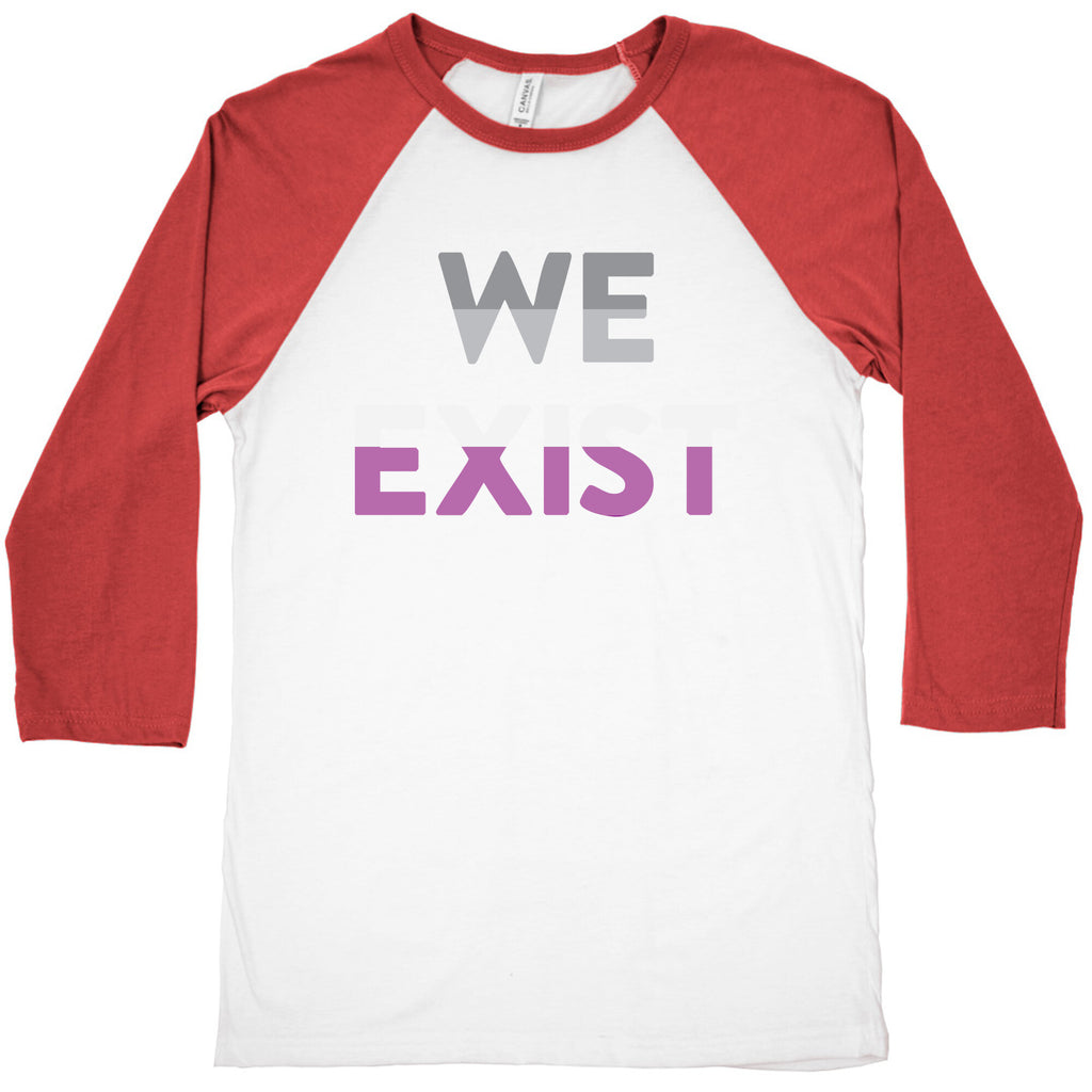 We Exist Asexual  Baseball Tee