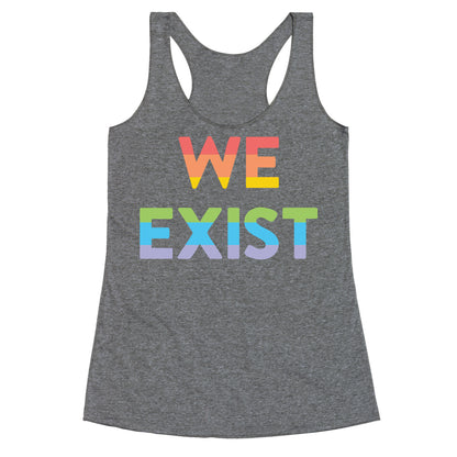 We Exist Queer Racerback Tank
