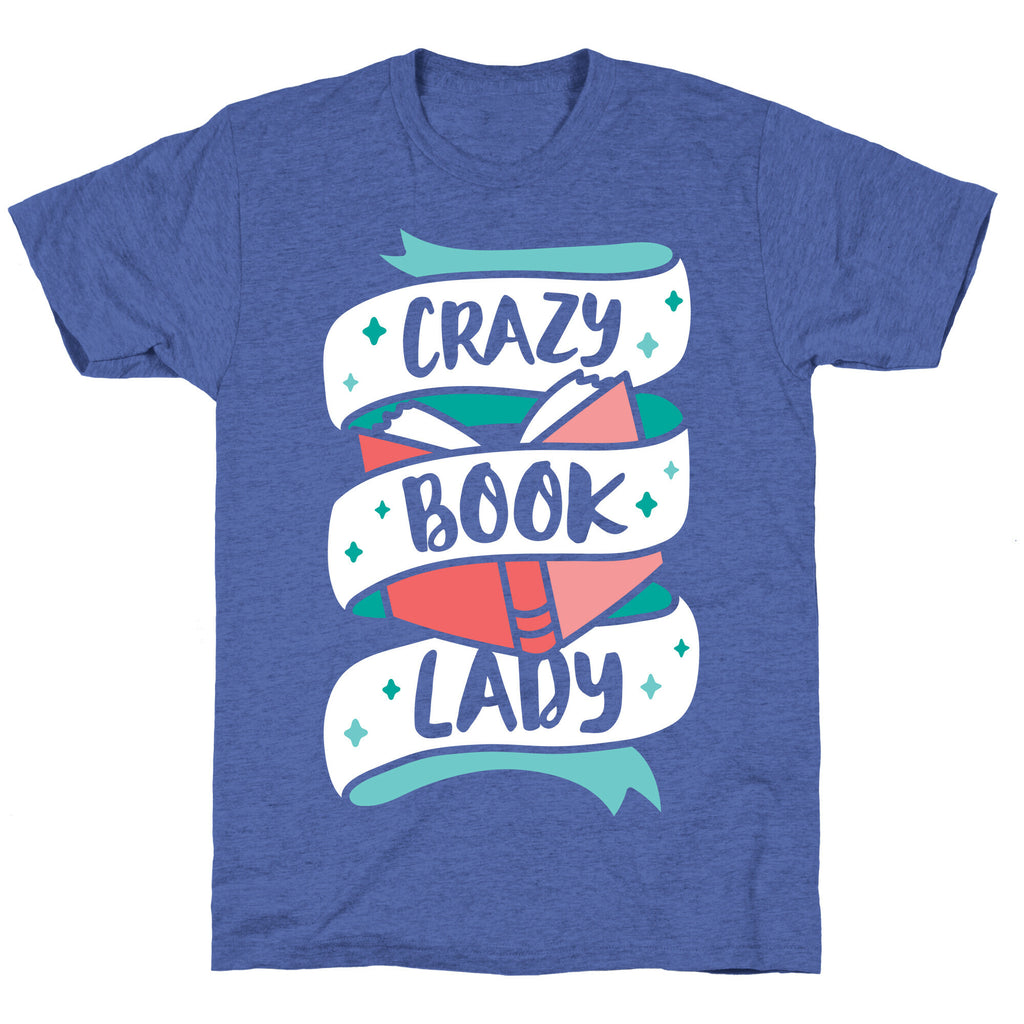 Crazy Book Lady Unisex Triblend Tee