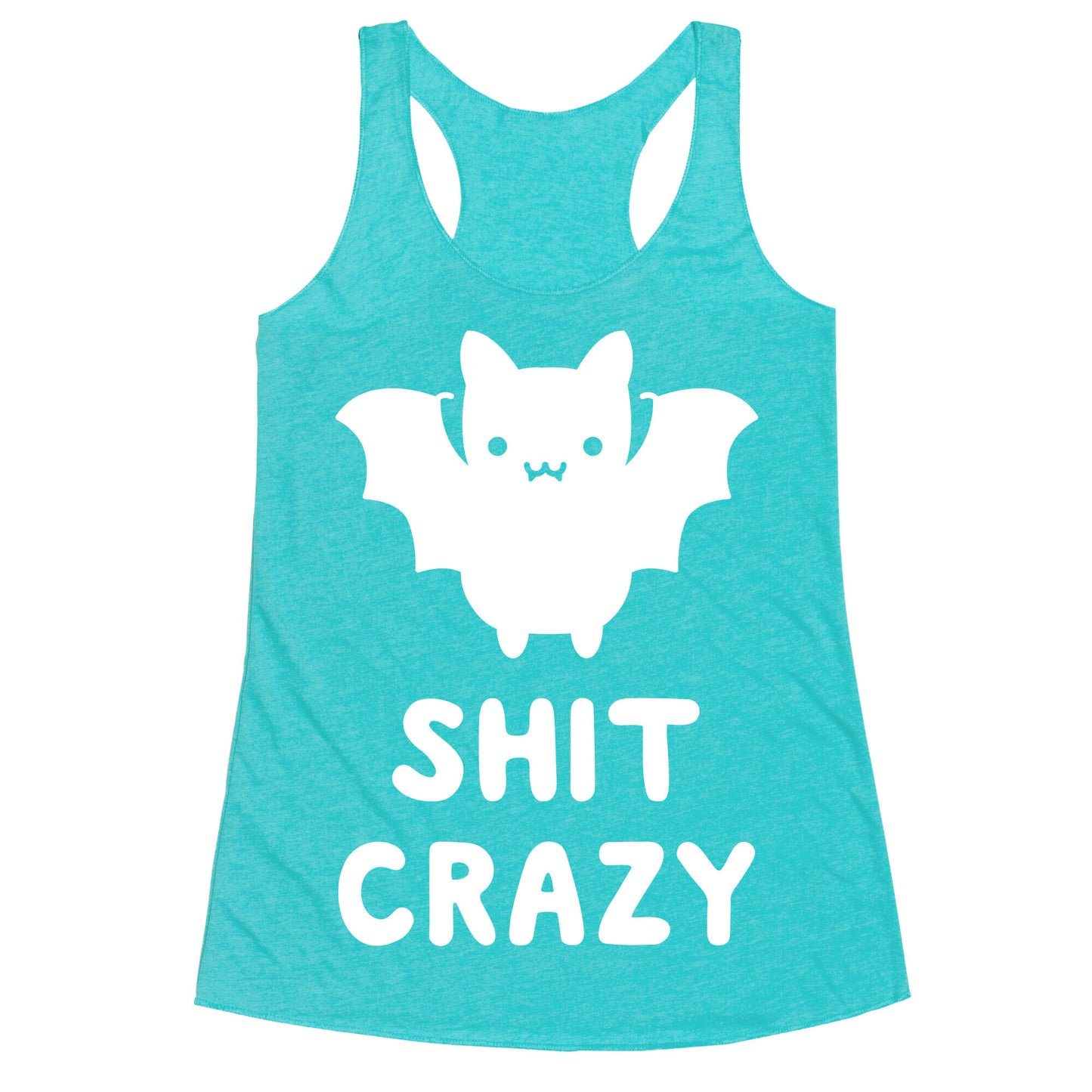 Bat Shit Crazy Racerback Tank