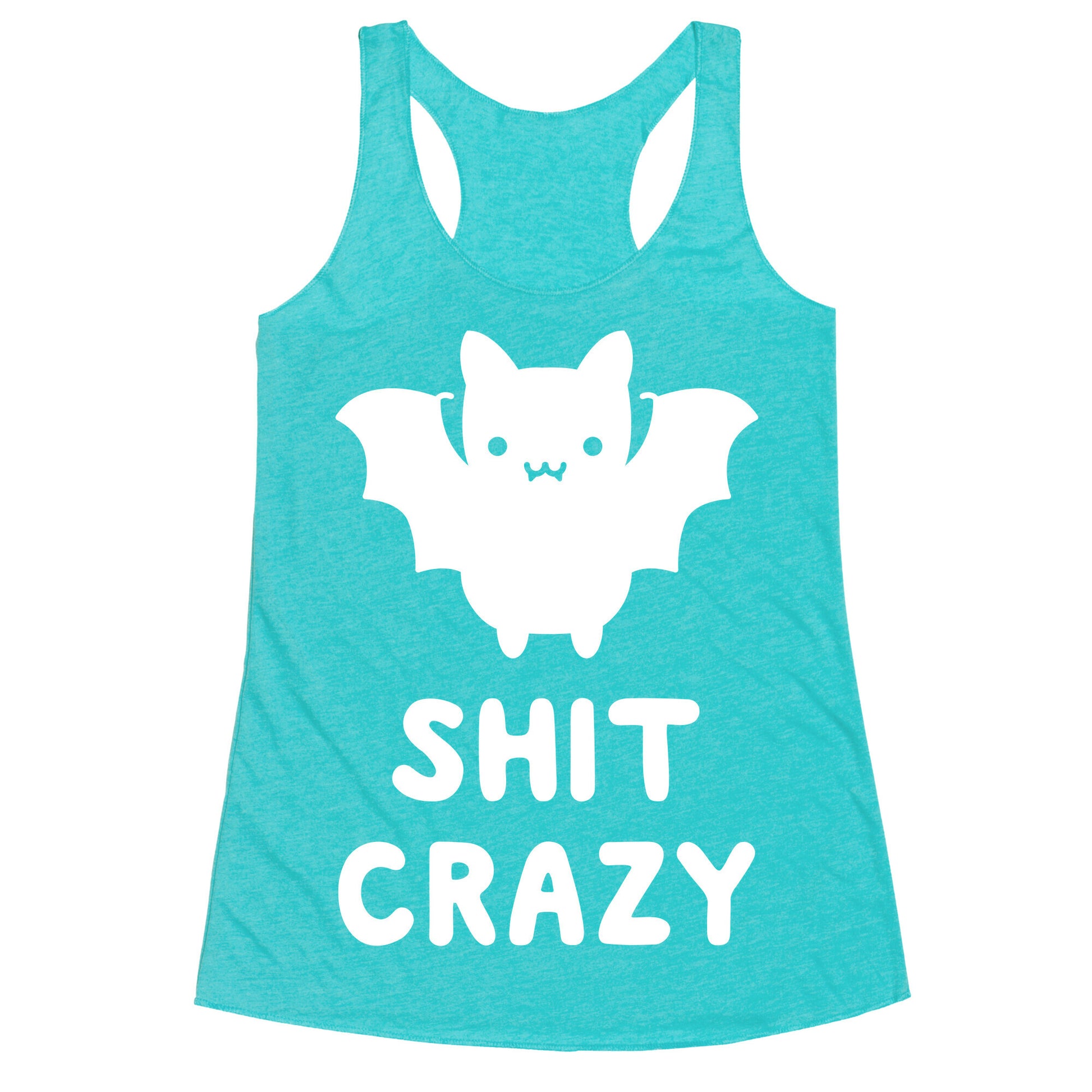Bat Shit Crazy Racerback Tank