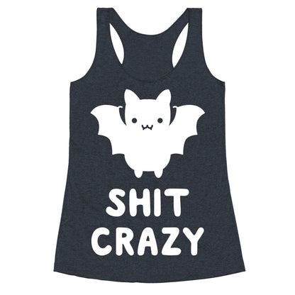 Bat Shit Crazy Racerback Tank