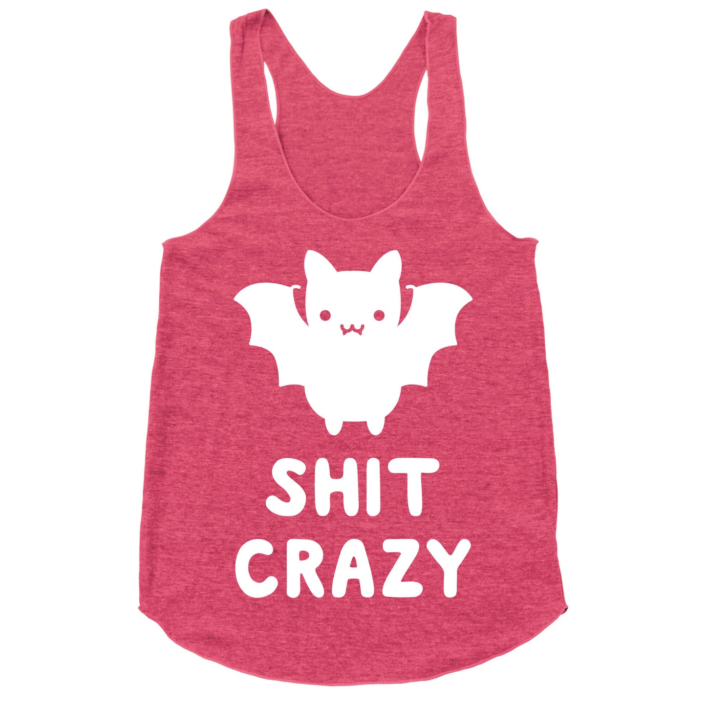Bat Shit Crazy Racerback Tank
