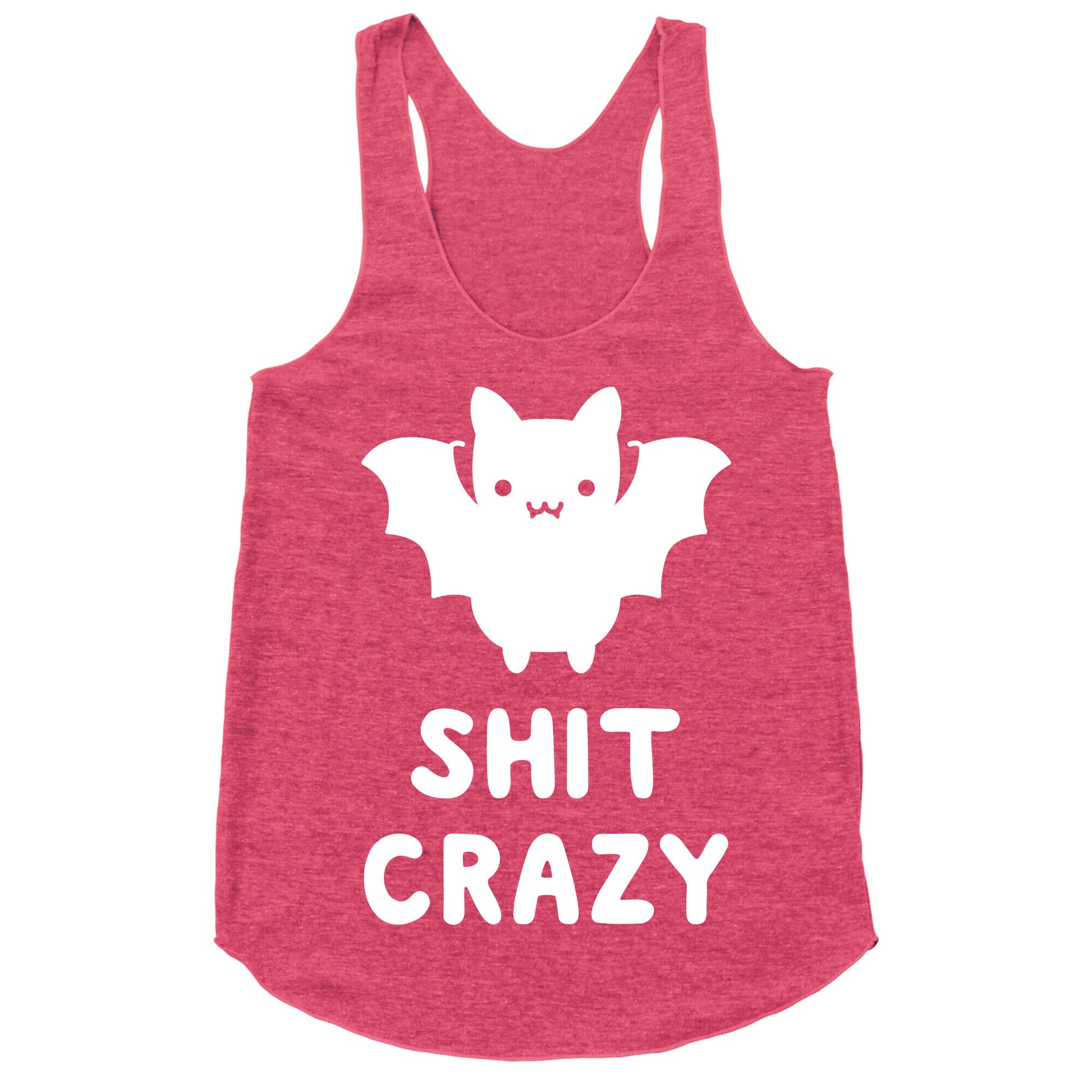 Bat Shit Crazy Racerback Tank