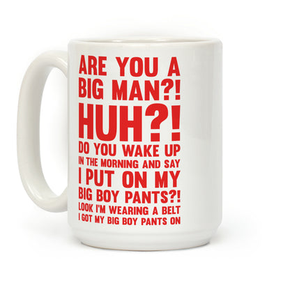 Are You A Big Man Coffee Mug