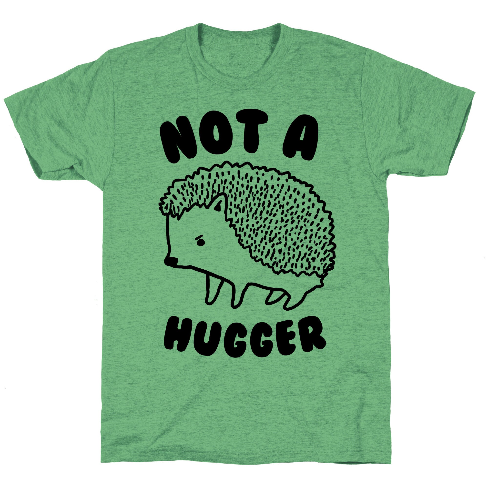 Not A Hugger Unisex Triblend Tee