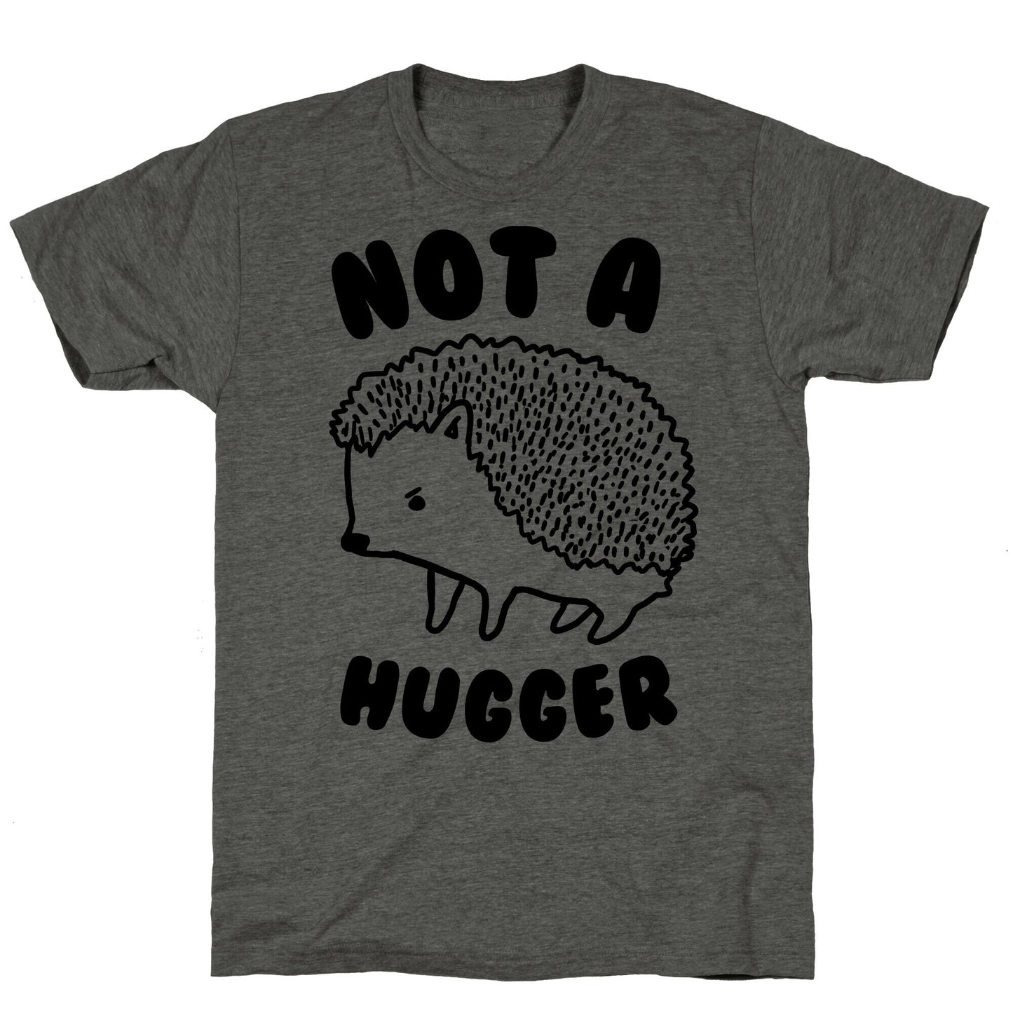 Not A Hugger Unisex Triblend Tee