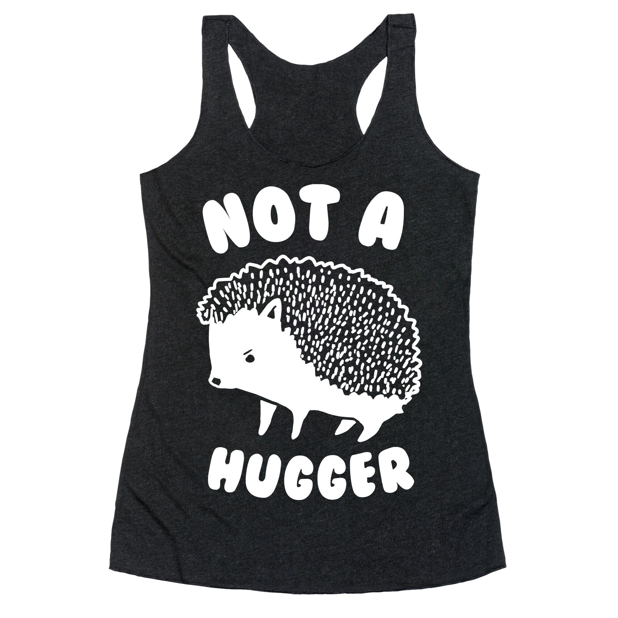 Not A Hugger Racerback Tank