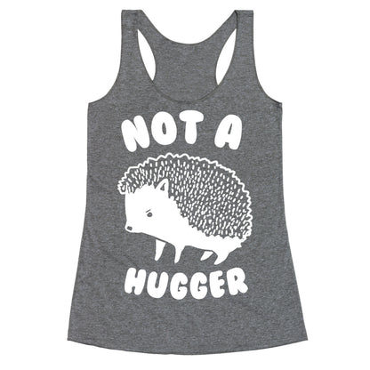 Not A Hugger Racerback Tank