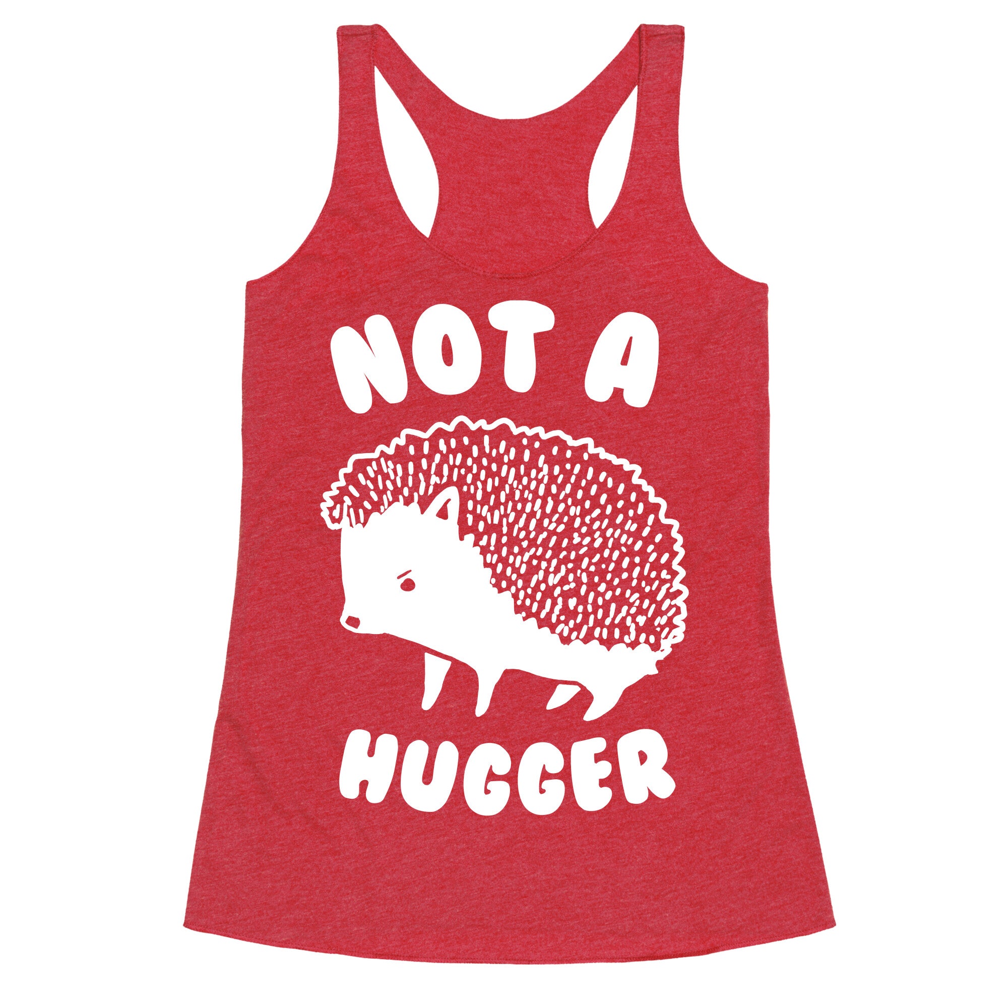 Not A Hugger Racerback Tank