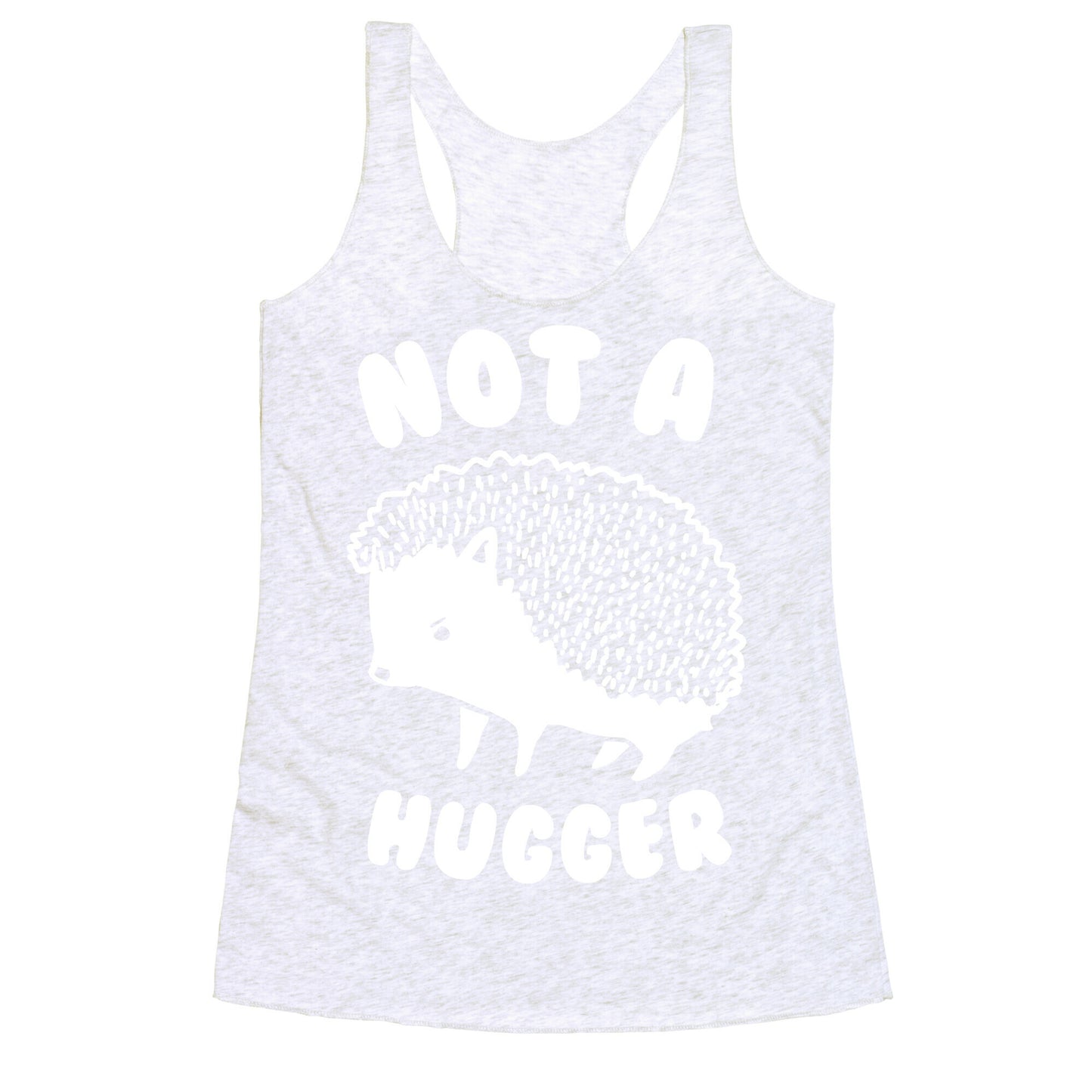 Not A Hugger Racerback Tank