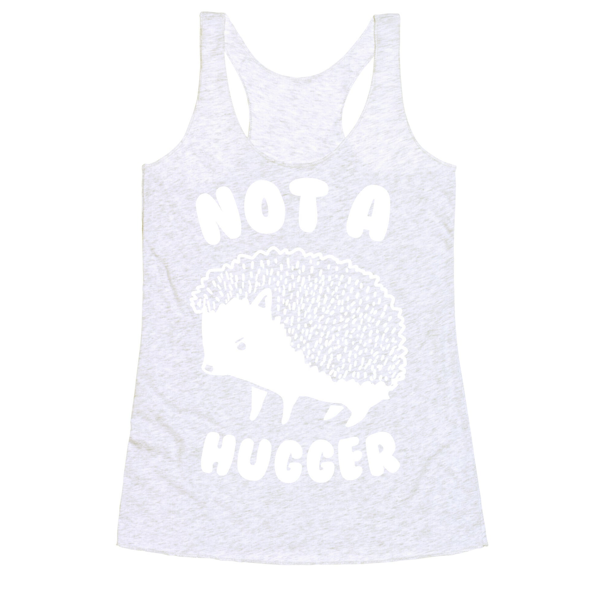 Not A Hugger Racerback Tank