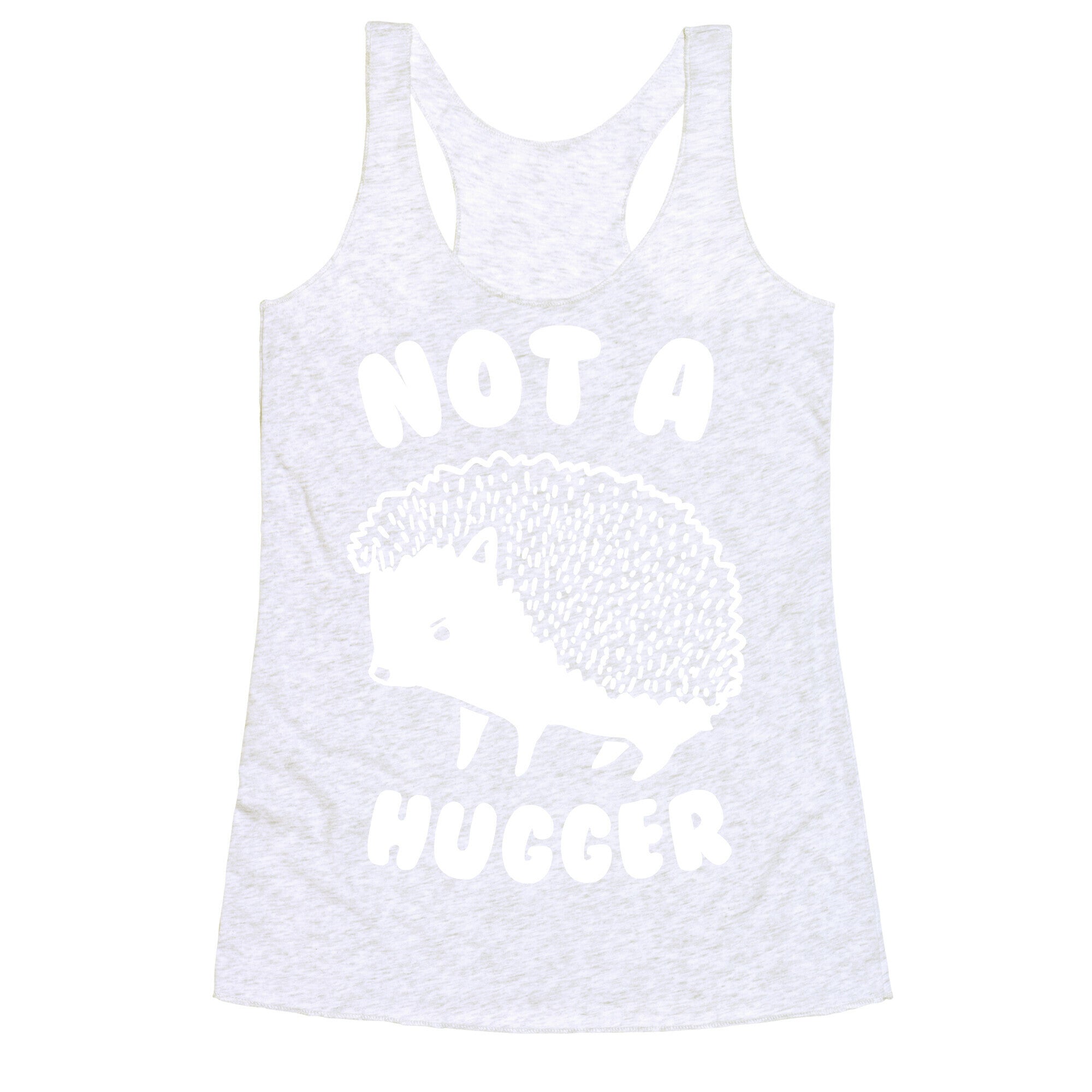 Not A Hugger Racerback Tank