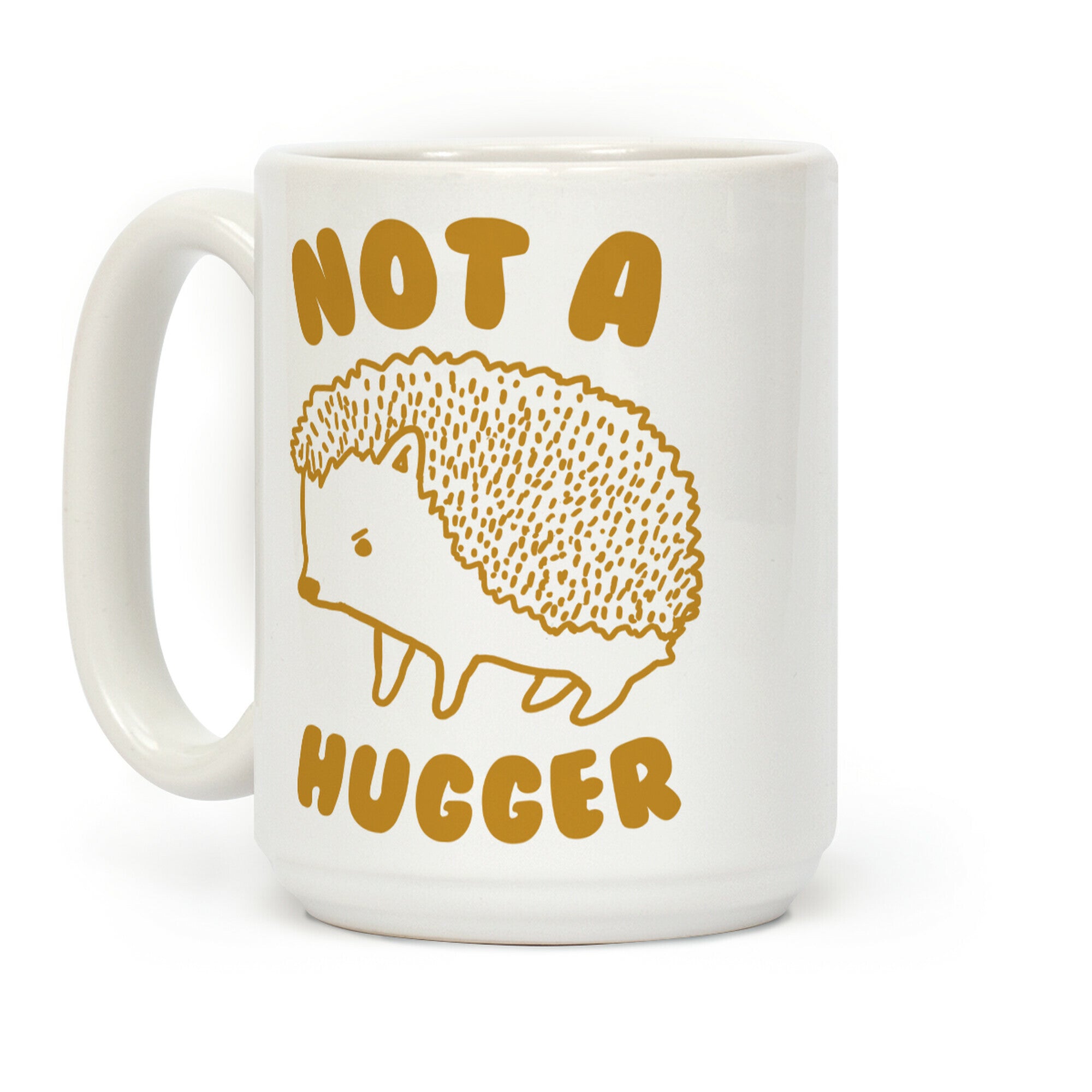 Not A Hugger (Hedgehog) Coffee Mug
