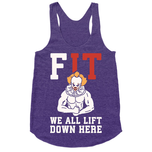 Fit We All Lift Down Here Parody White Print Racerback Tank
