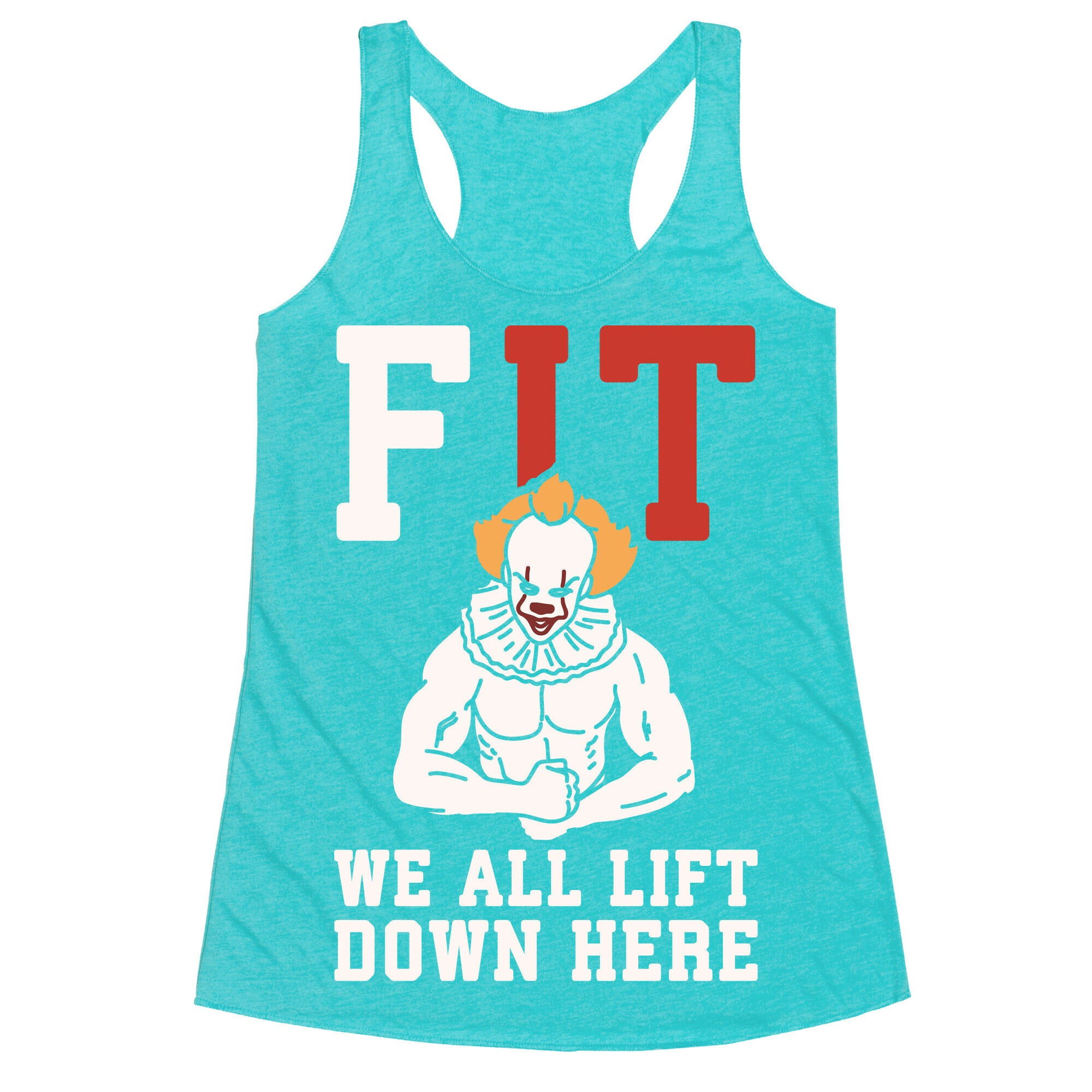 Fit We All Lift Down Here Parody White Print Racerback Tank