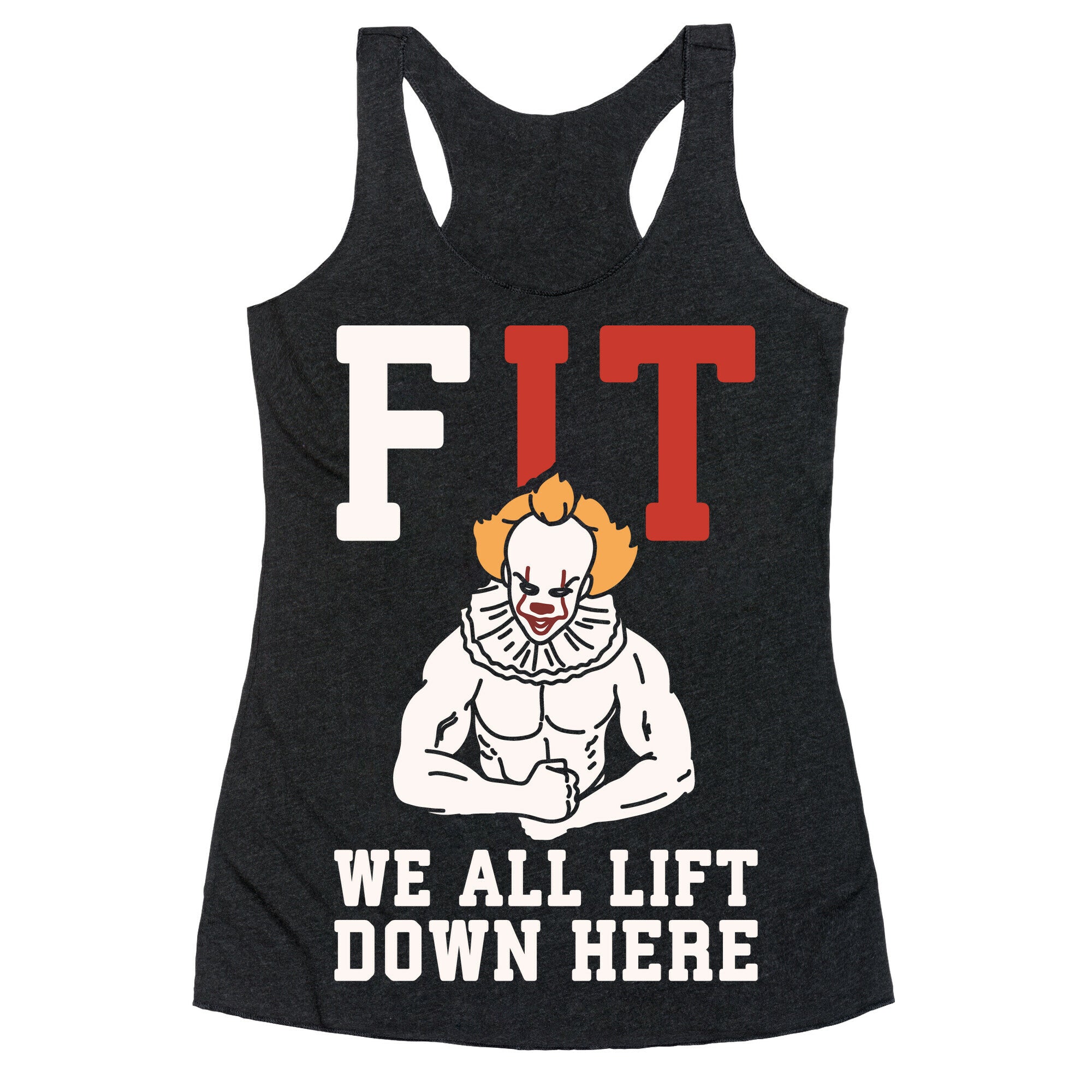 Fit We All Lift Down Here Parody White Print Racerback Tank
