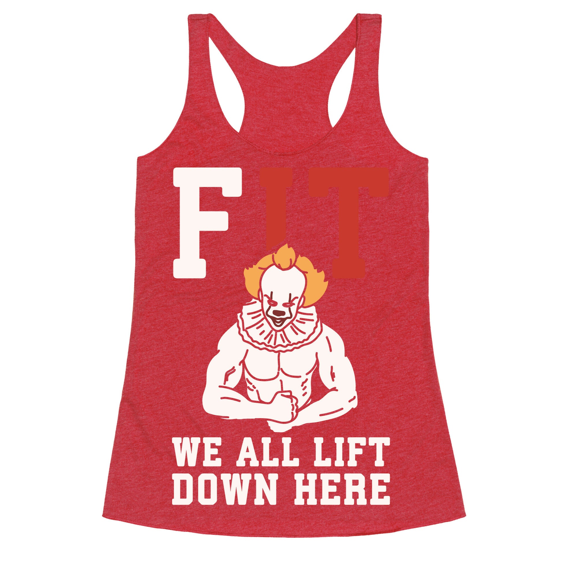 Fit We All Lift Down Here Parody White Print Racerback Tank