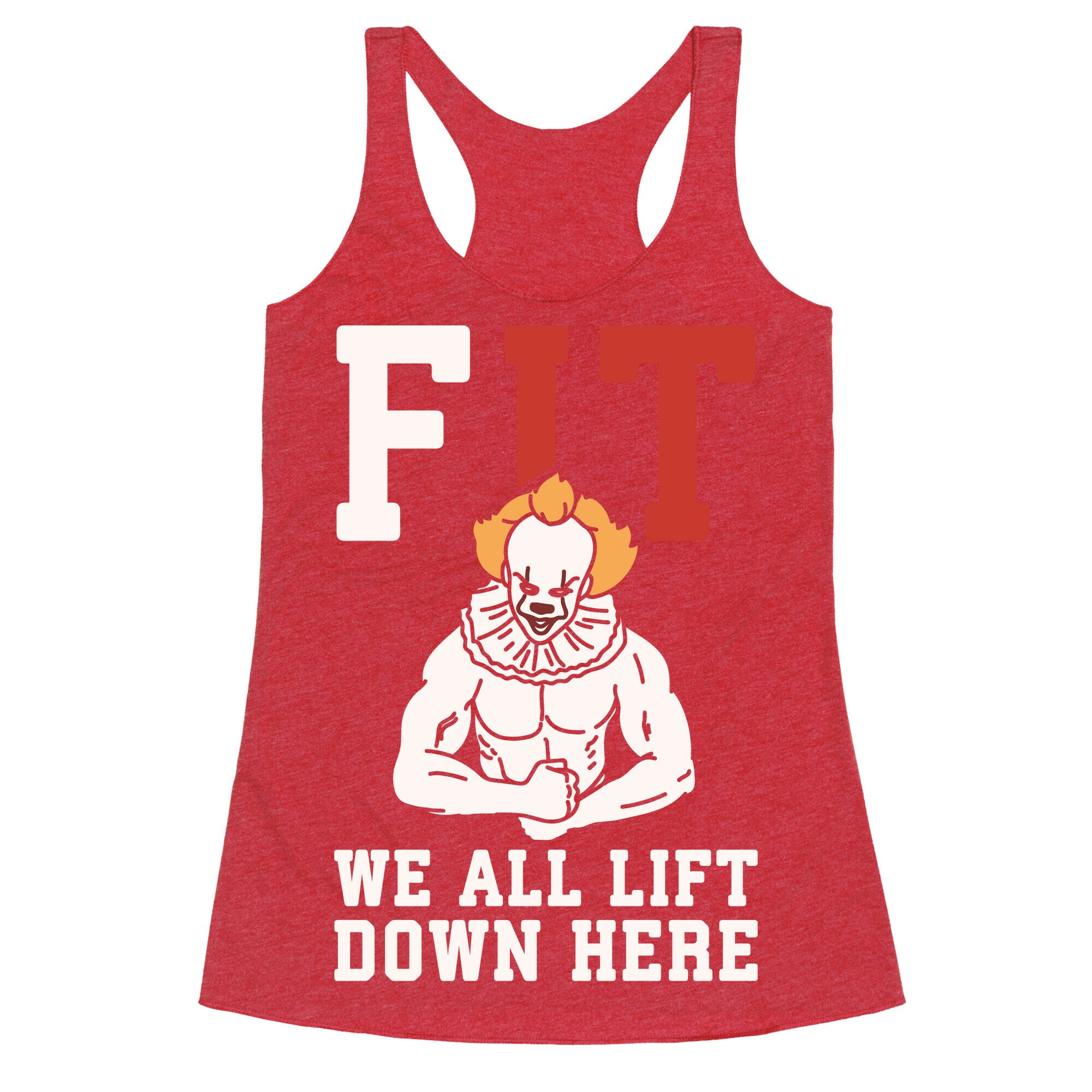 Fit We All Lift Down Here Parody White Print Racerback Tank
