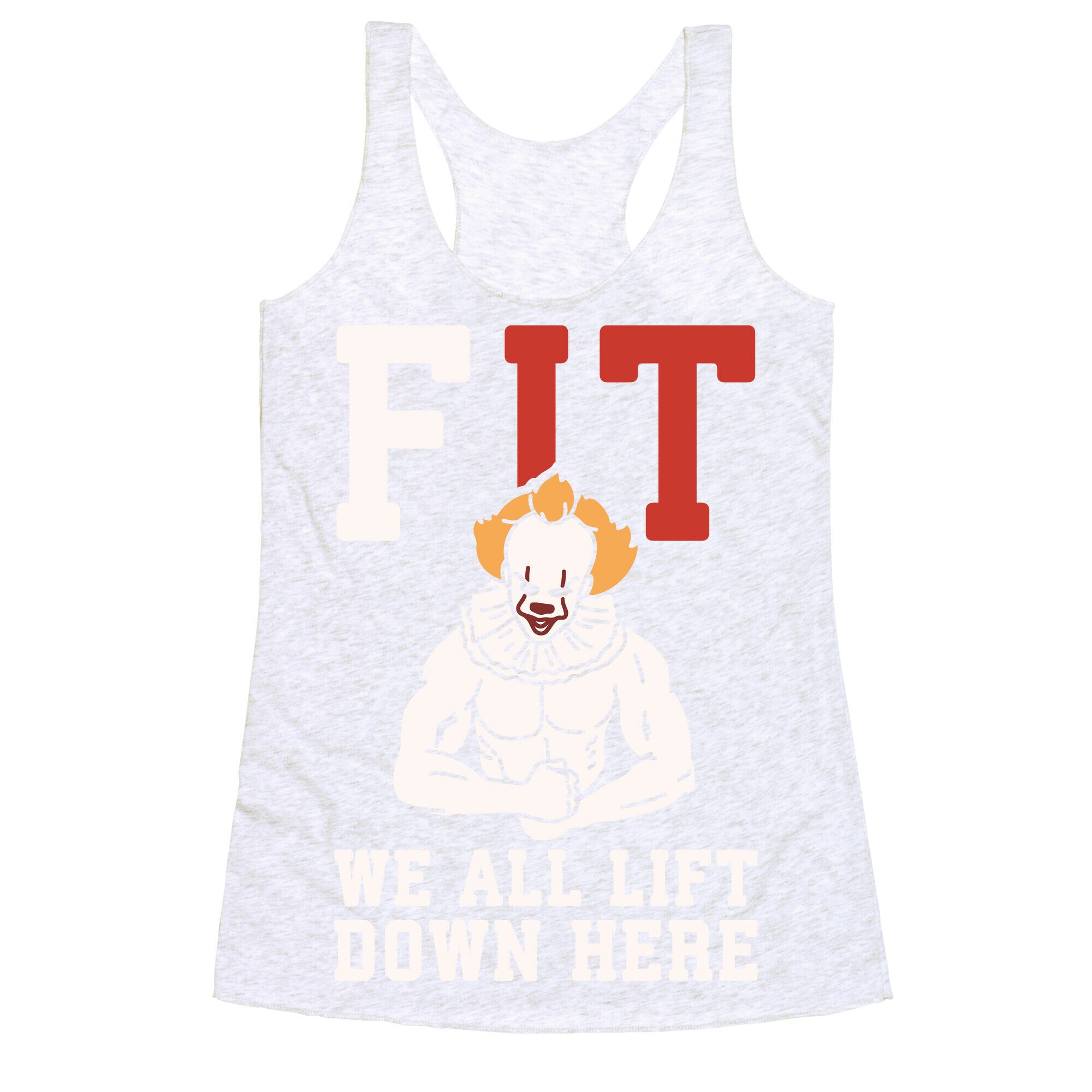 Fit We All Lift Down Here Parody White Print Racerback Tank