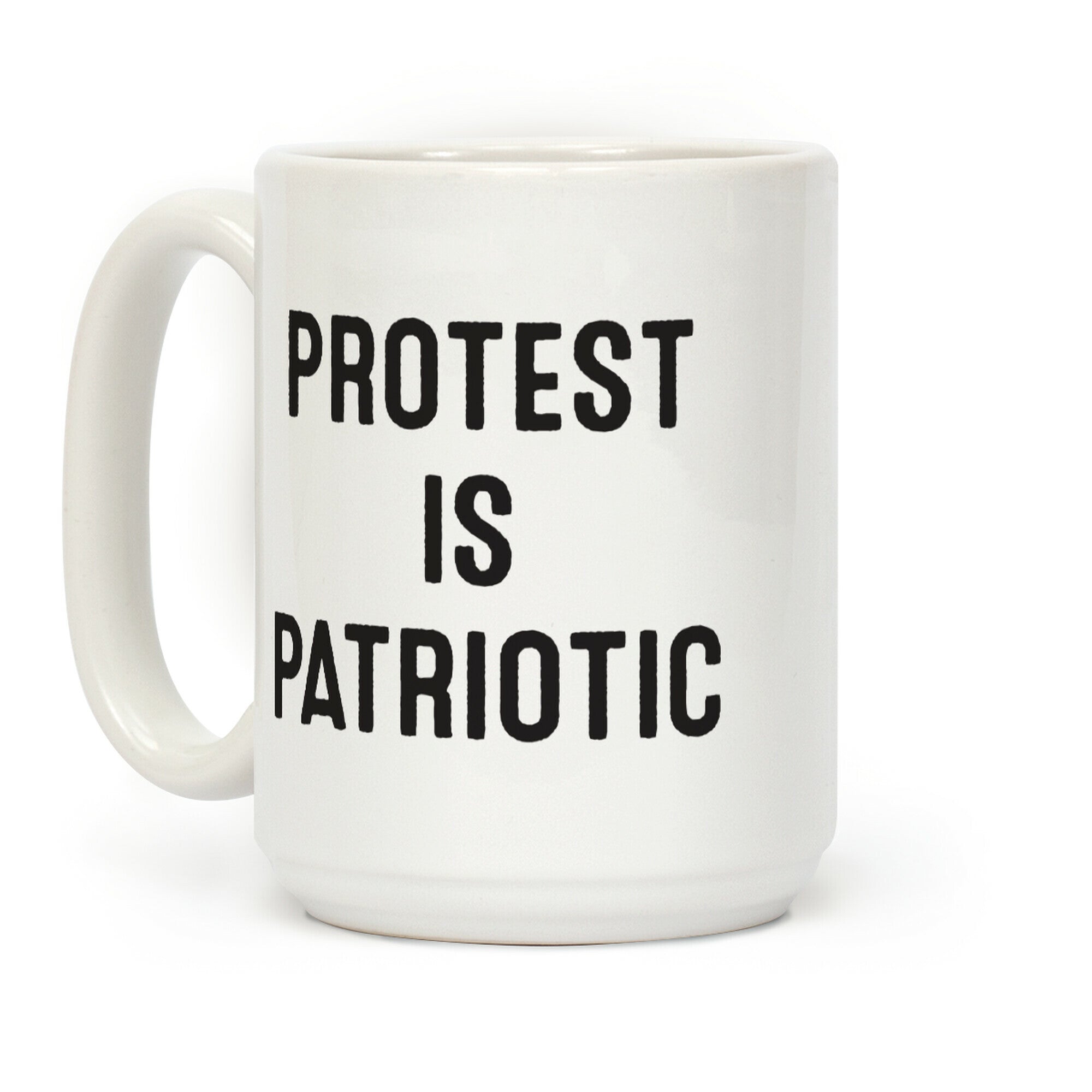 Protest Is Patriotic Coffee Mug