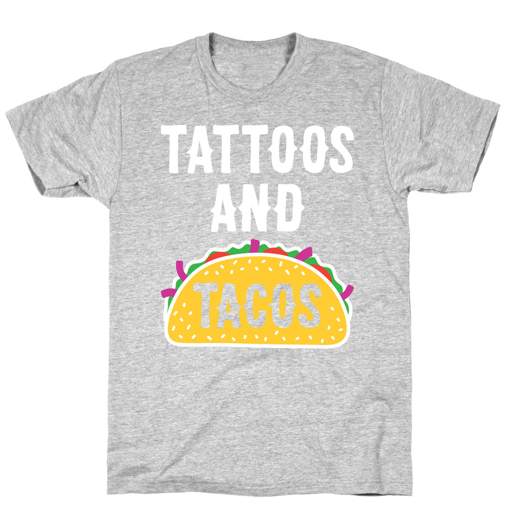 Tattoos And Tacos T-Shirt