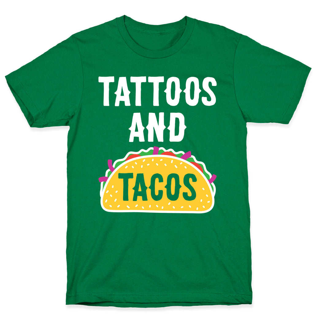 Tattoos And Tacos T-Shirt