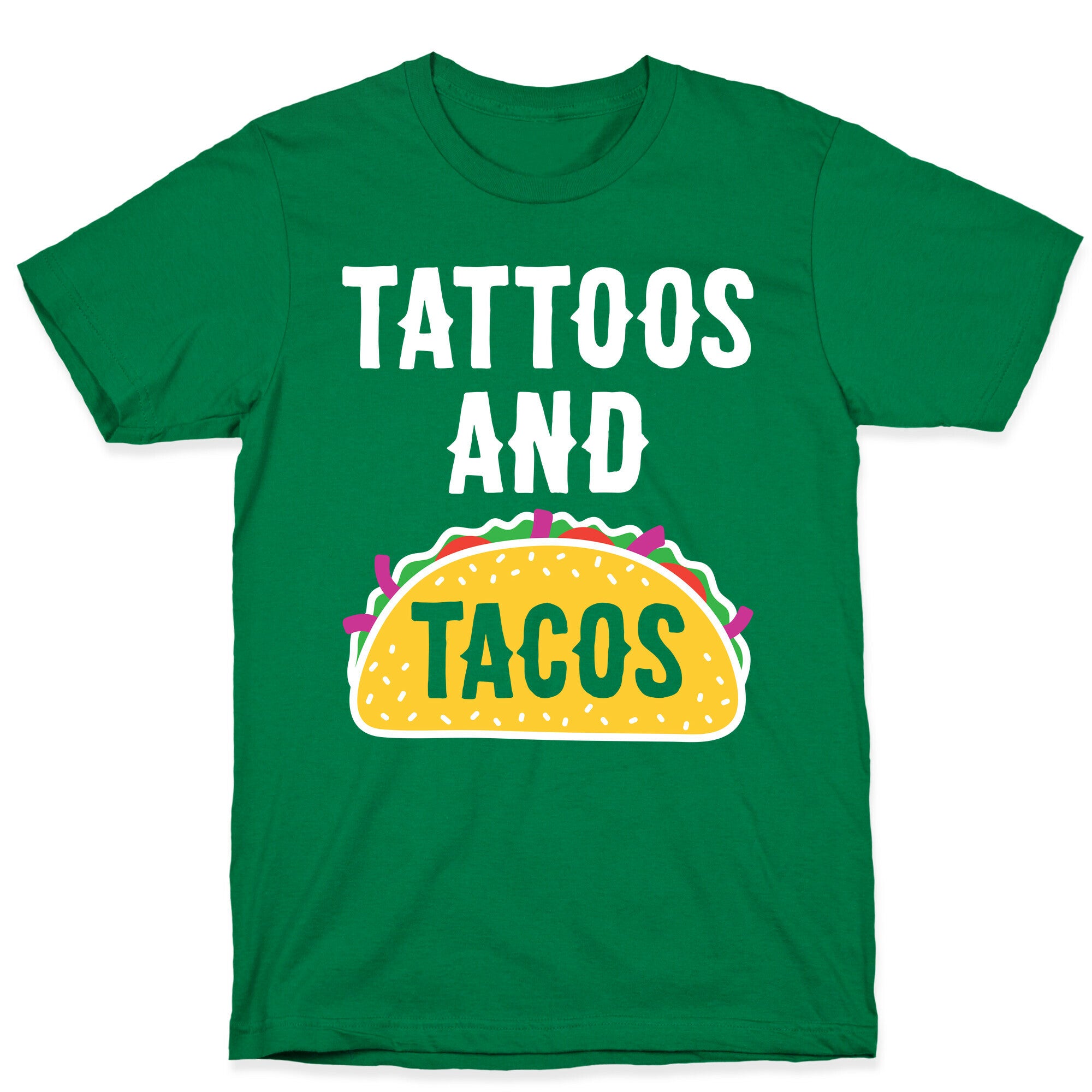 Tattoos And Tacos T-Shirt