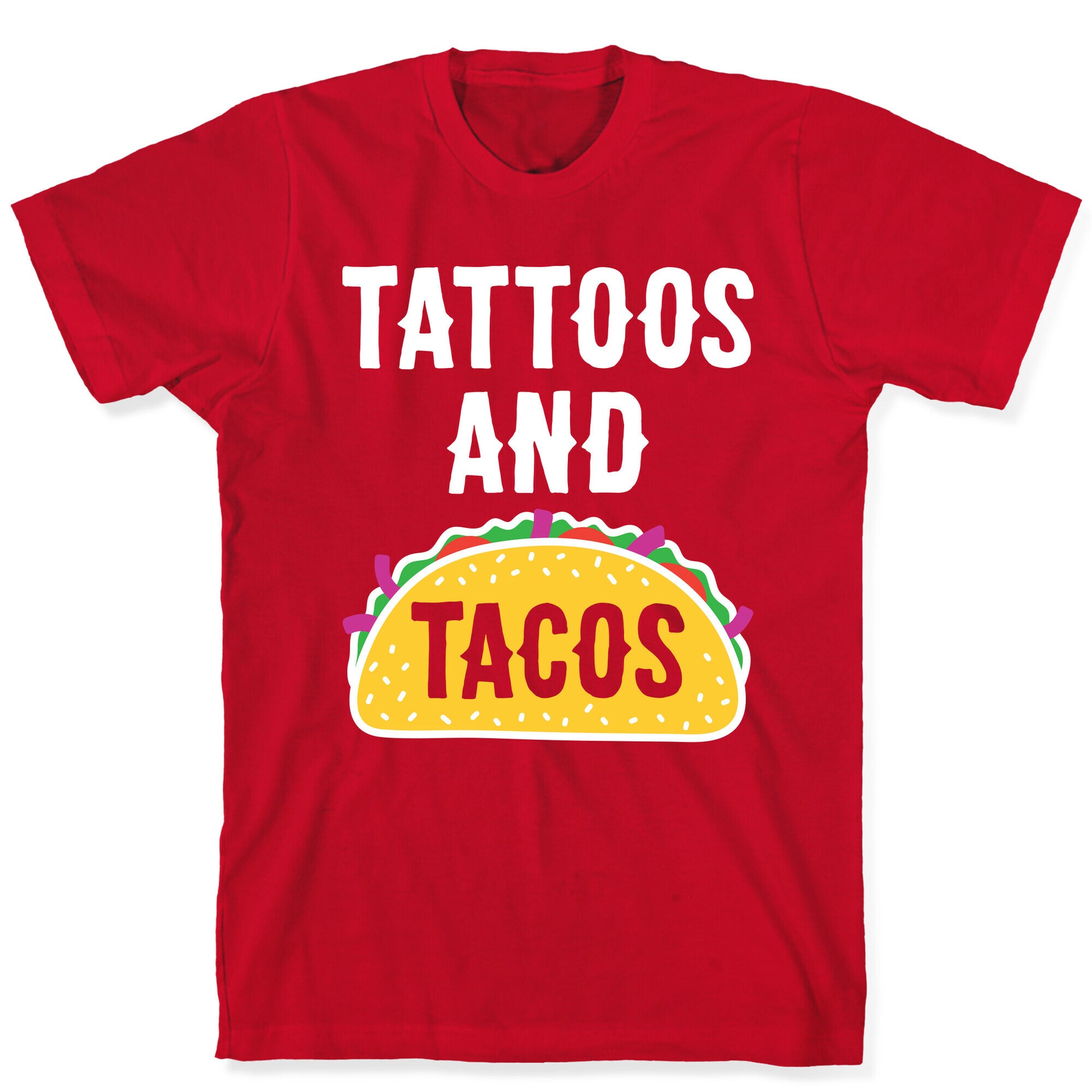 Tattoos And Tacos T-Shirt