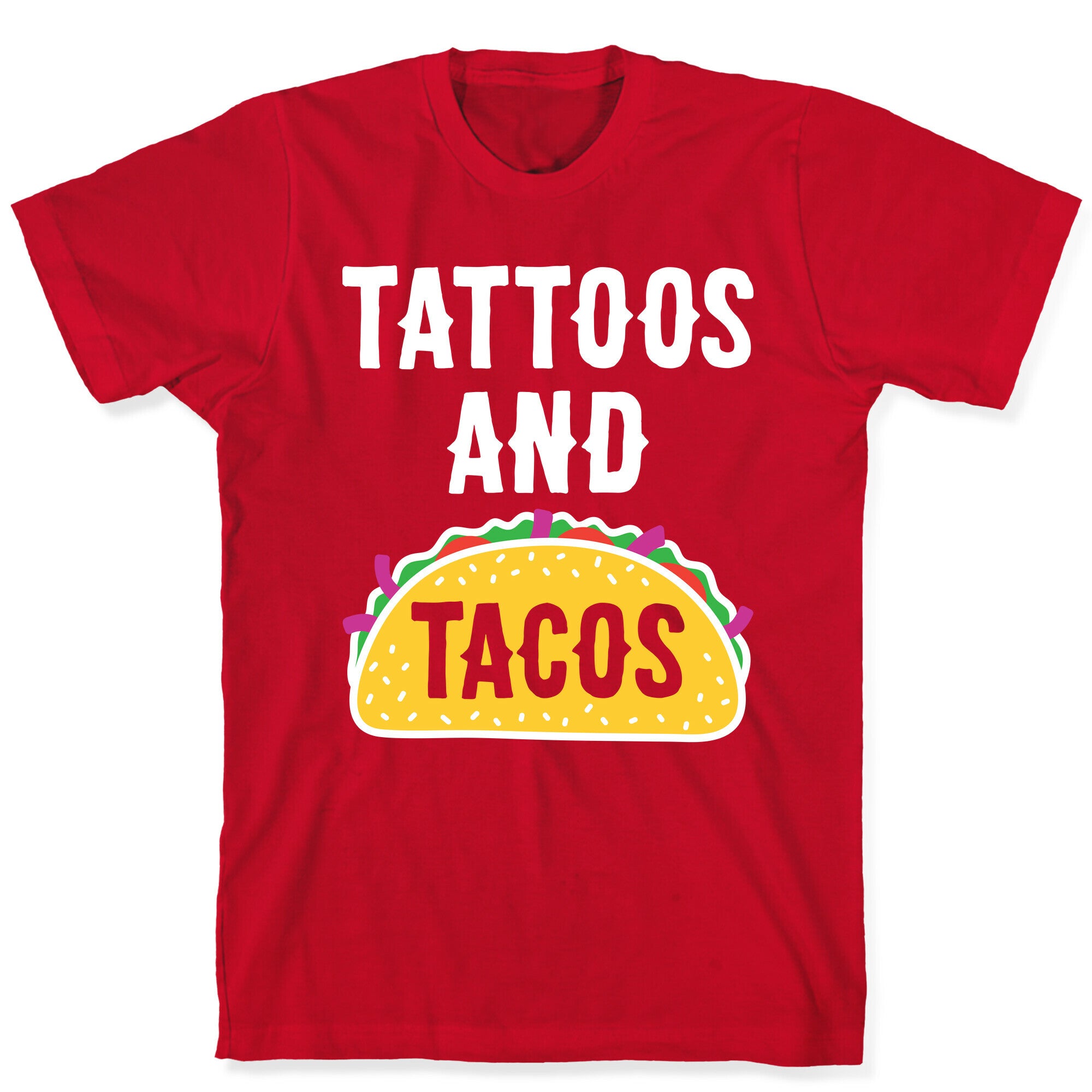 Tattoos And Tacos T-Shirt