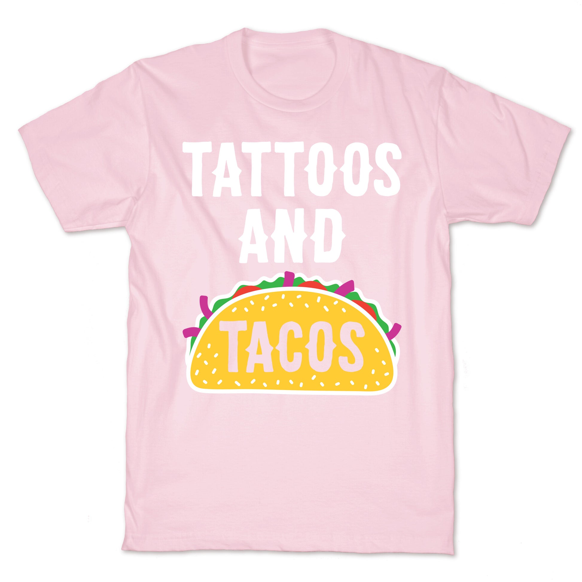 Tattoos And Tacos T-Shirt