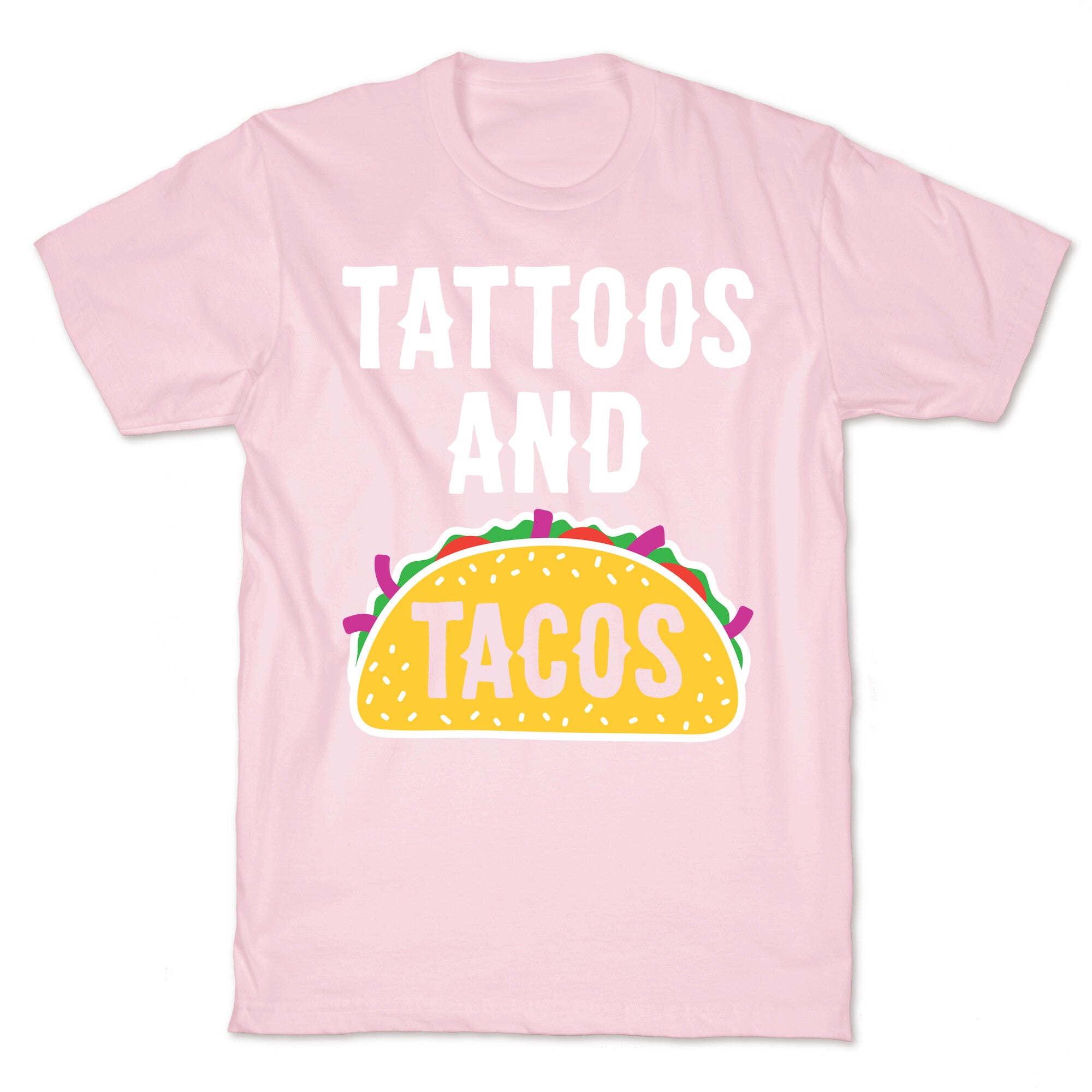Tattoos And Tacos T-Shirt