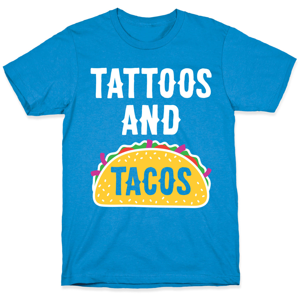 Tattoos And Tacos T-Shirt