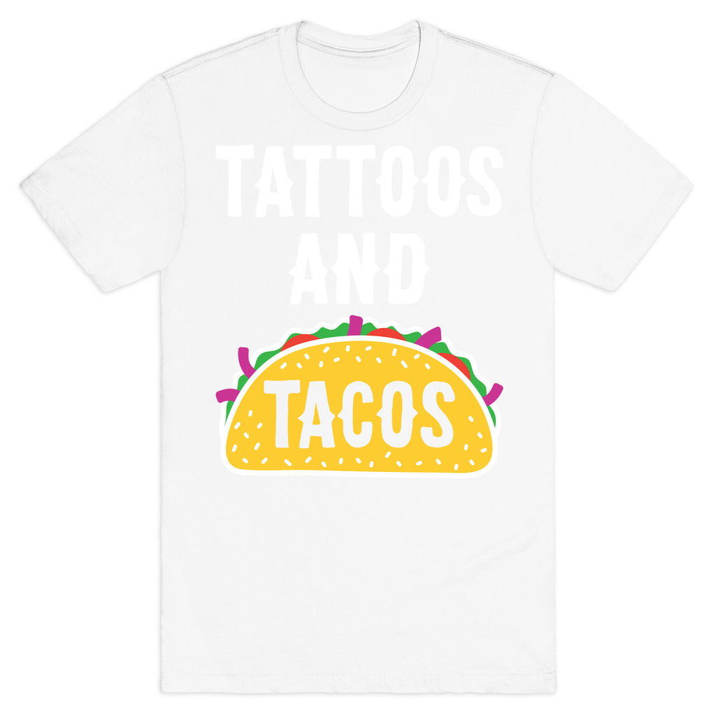 Tattoos And Tacos T-Shirt
