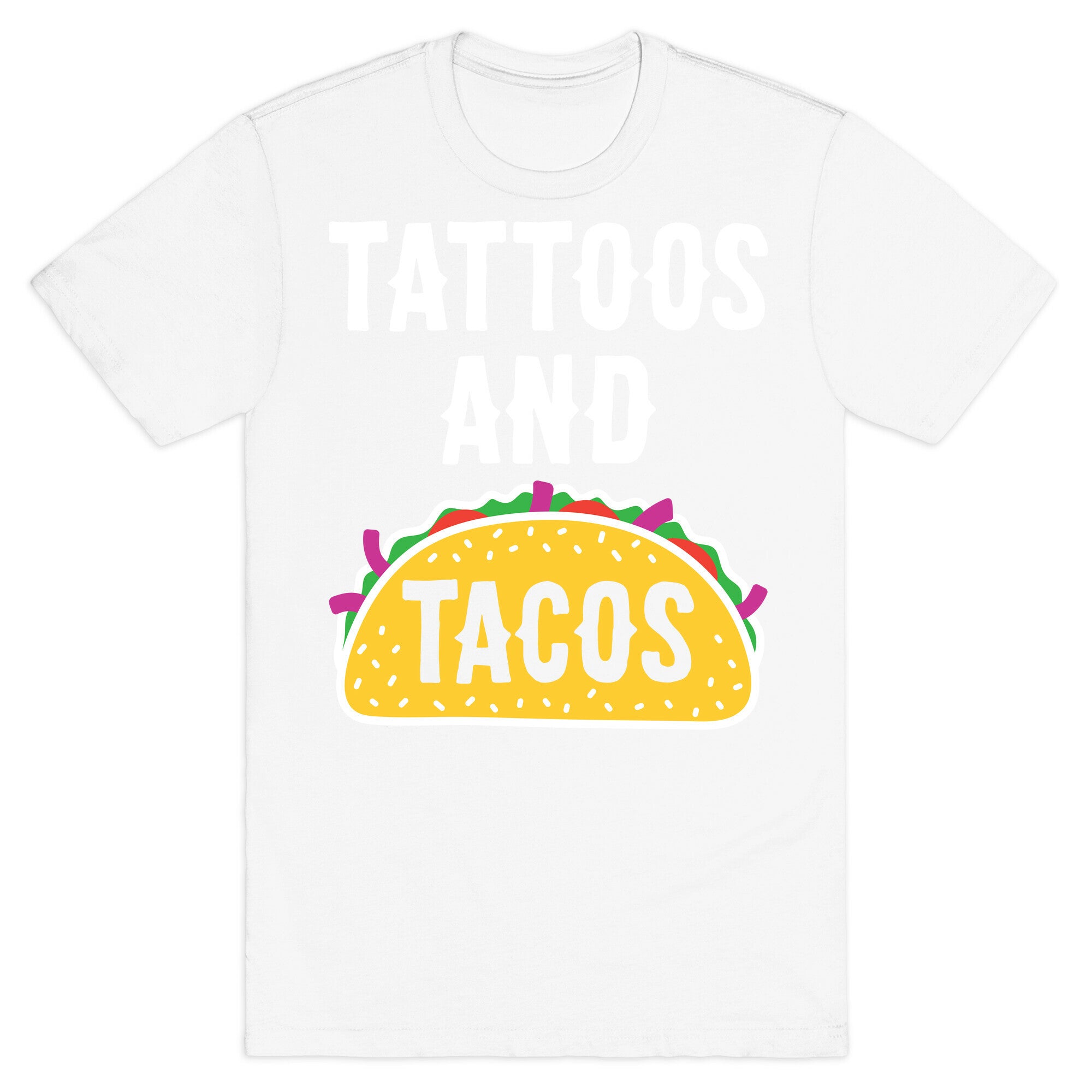 Tattoos And Tacos T-Shirt