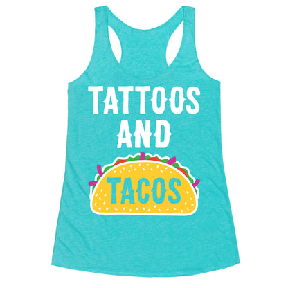 Tattoos And Tacos Racerback Tank