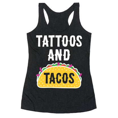 Tattoos And Tacos Racerback Tank