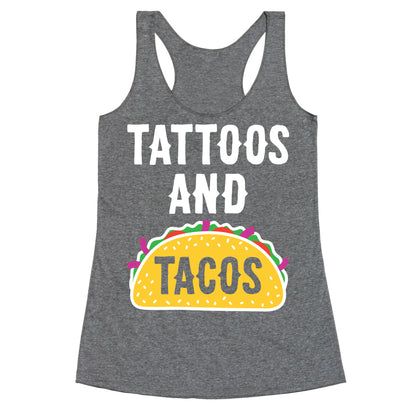 Tattoos And Tacos Racerback Tank