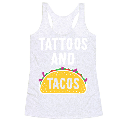 Tattoos And Tacos Racerback Tank