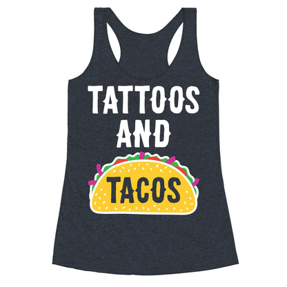 Tattoos And Tacos Racerback Tank