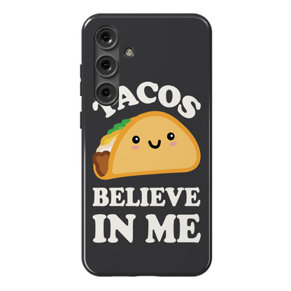 Tacos Believe In Me Phone Case