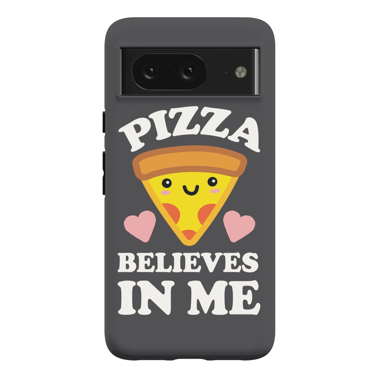 Pizza Believes In Me Phone Case