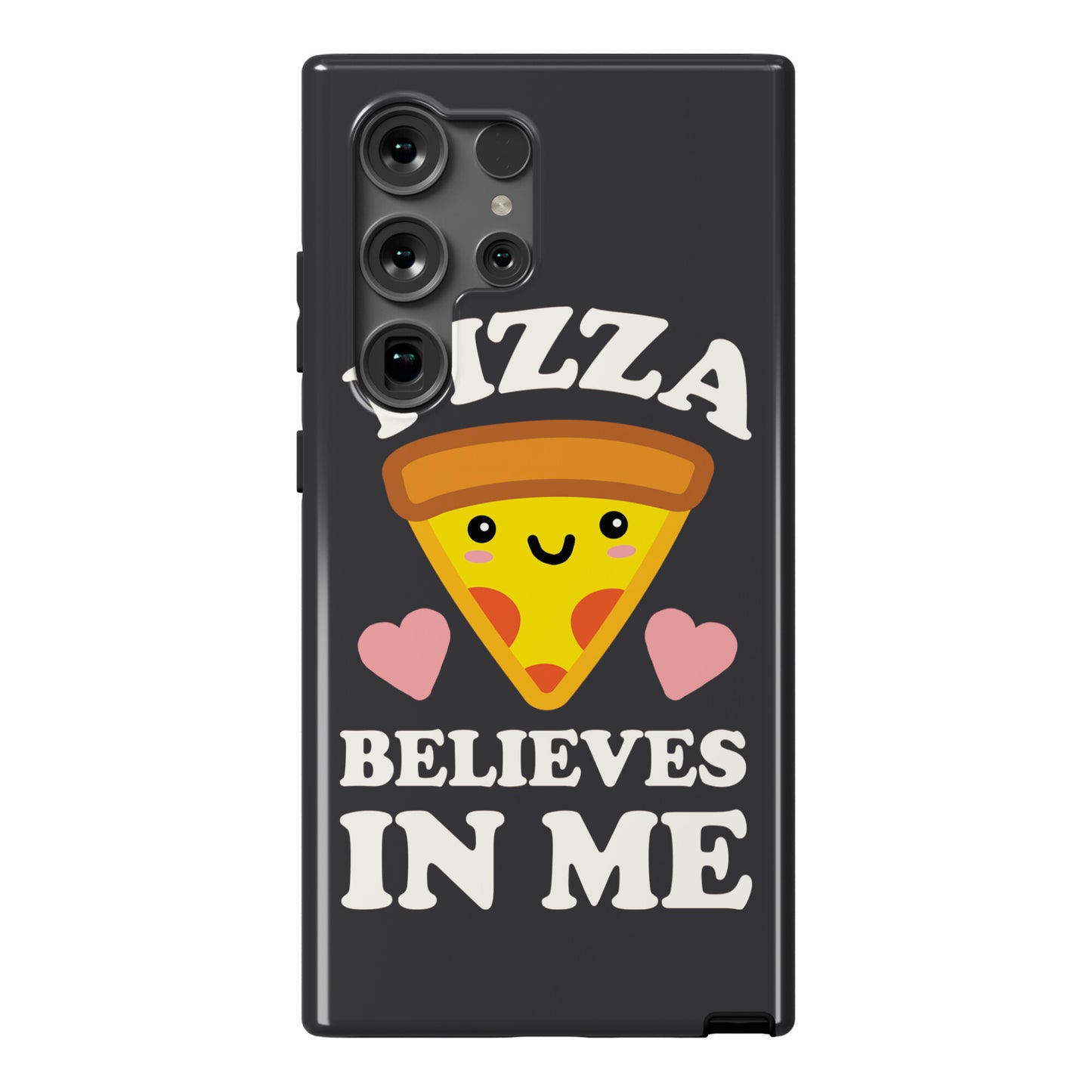 Pizza Believes In Me Phone Case