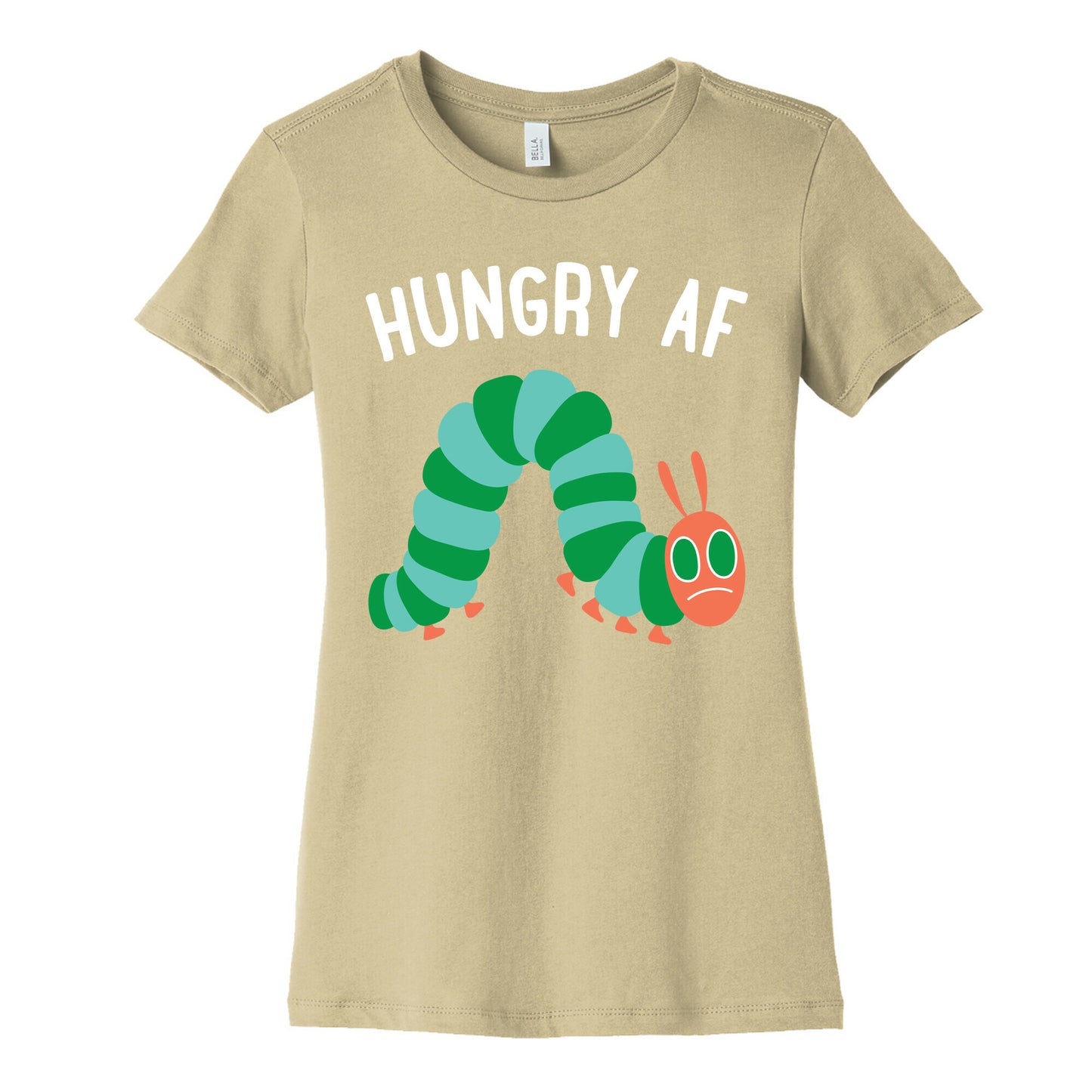 Hungry AF Caterpillar Women's Cotton Tee