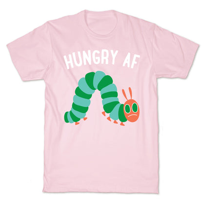 Hungry AF Caterpillar T-Shirt